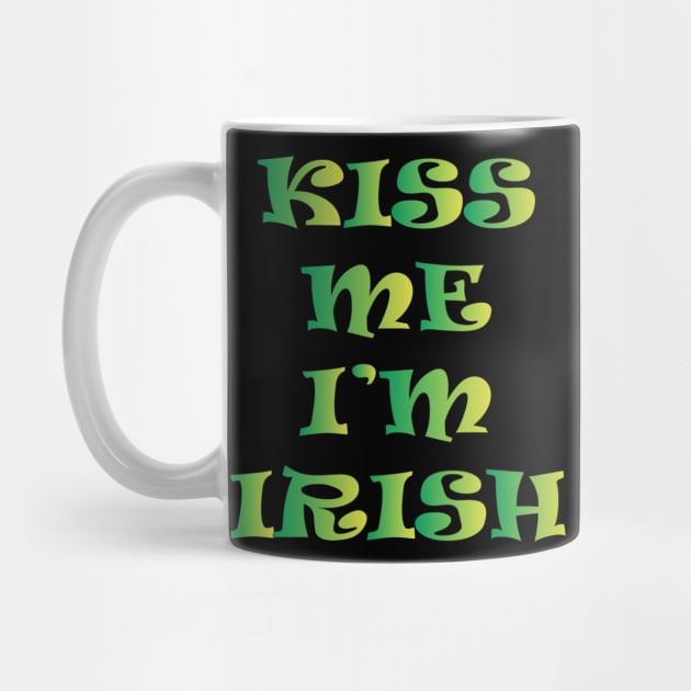 Kiss Me I'm Irish by Bhagyesh